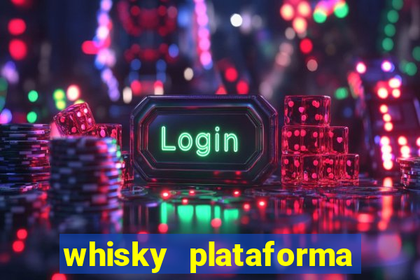 whisky plataforma de jogos